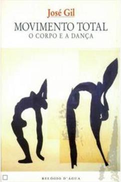 MOVIMENTO TOTAL: O CORPO E A DANÇA