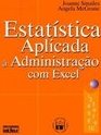 Estatística Aplicada à Administração Com Excel + Disquete