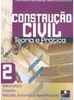 Construção Civil: Teoria e Prática - vol. 2