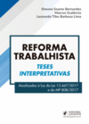 Reforma trabalhista: teses interpretativas - Atualizadas à luz da lei 13.467/2017 e da MP 808/2017