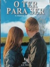 O Ter Para Ser