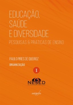 Educação, saúde e diversidade: pesquisas & práticas de ensino