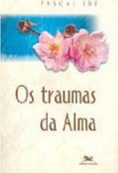 Os Traumas da Alma
