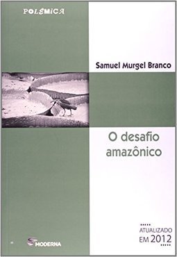 O Desafio Amazônico