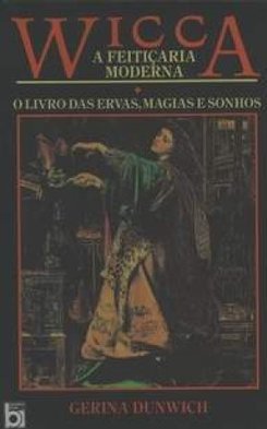 Wicca: a Feitiçaria Moderna