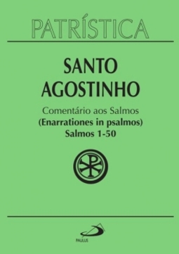 Comentário aos Salmos: salmos 1-50 (enarrationes in psalmos) - 1