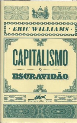 CAPITALISMO E ESCRAVIDAO
