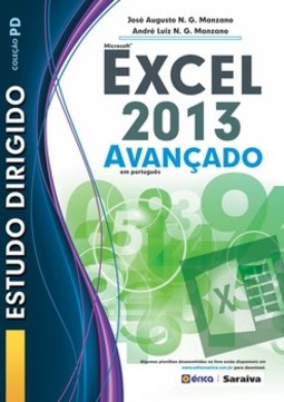 Estudo dirigido de Microsoft Excel 2013: avançado em português