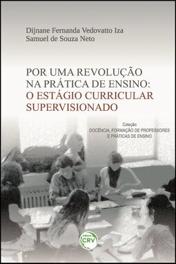 Por uma revolução na prática de ensino: o estágio curricular supervisionado