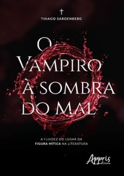 O vampiro à sombra do mal: a fluidez do lugar da figura mítica na literatura