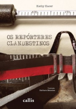Os repórteres clandestinos
