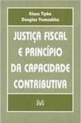 Justiça Fiscal e Princípio da Capacidade Contributiva