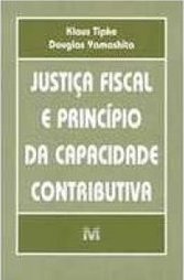 Justiça Fiscal e Princípio da Capacidade Contributiva
