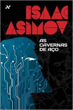 As Cavernas De Aço