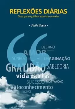 Reflexões Diarias - Dicas para Equilibrar Sua Vida e Carreira