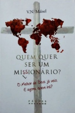 Quem Quer ser um Missionário? #1