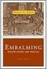 Embalming: History, Theory and Practice - Importado