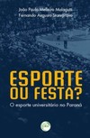 Esporte ou festa?: o esporte universitário no Paraná