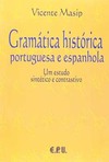 Gramática histórica portuguesa e espanhola: Um estudo sintético e contrastivo