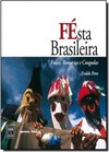 Festa brasileira: Folias, romarias e congadas