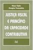 Justiça Fiscal e Princípio da Capacidade Contributiva