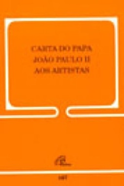 Carta do Papa João Paulo II aos Artistas (A Voz do Papa #167)