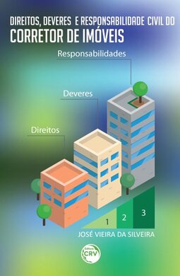Direitos, deveres e responsabilidade civil do corretor de imóveis