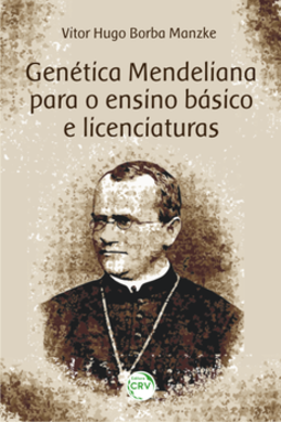 Genética mendeliana para o ensino básico e licenciaturas