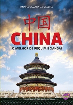 CHINA - O MELHOR DE PEQUIM E XANGAI