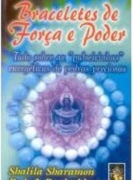Braceletes de Força e Poder: Tudo Sobre as Pulseirinhas Energéticas...