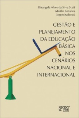 Gestão e planejamento da educação básica: nos cenários nacional e internacional