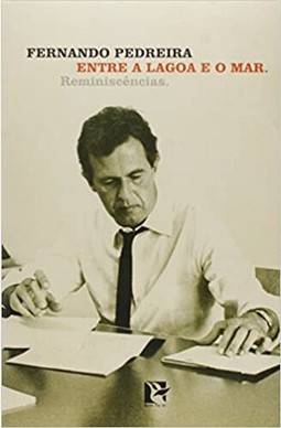 Entre A Lagoa E O Mar - Reminiscencias