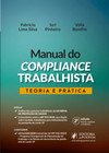 Manual do compliance trabalhista: teoria e prática