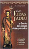 São Judas Tadeu: o Santo dos Casos Desesperados