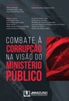 Combate à Corrupção na Visão do Ministério Público