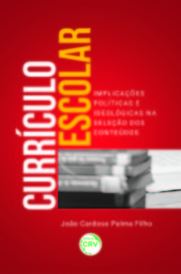 Currículo escolar: implicações políticas e ideológicas na seleção dos conteúdos