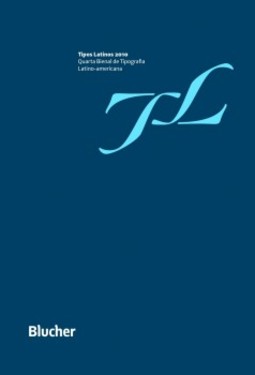 Tipos latinos 2010: catálogo da quarta Bienal de tipografia latino-americana