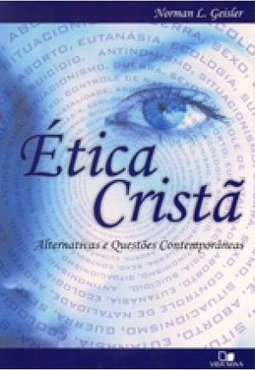 Ética Cristã: Alternativas e Questões Contemporâneas