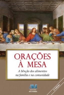 Orações à mesa: a bênção dos alimentos na família e na comunidade