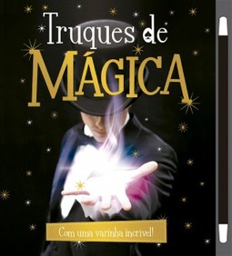 Truques de mágica: Com uma varinha incrível!