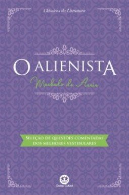 O alienista: seleção de questões comentadas dos melhores vestibulares