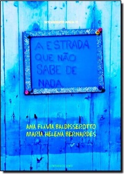 Estrada Que Não Sabe de Nada, A