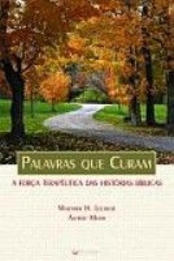 Palavras que Curam: a Força Terapêutica das Histórias Bíblicas