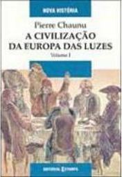 Civilização da Europa das Luzes, A - Importado - vol. 1
