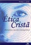 Ética Cristã: Alternativas e Questões Contemporâneas