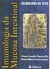 Imunologia da Mucosa Intestinal: da Bancada ao Leito