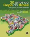 20 Anos da Copa do Brasil - de Kabure a Cicero Ramalho