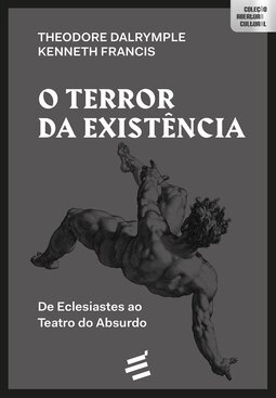 O terror da existência: de Eclesiastes ao Teatro do Absurdo