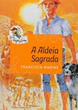 A Aldeia Sagrada (Série Vaga-lume)