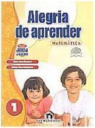 Alegria de Aprender: Matemática - 1 série - 1 grau